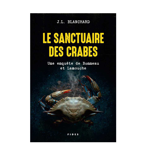Une enquête de Bonneau et Lamouche T.5 : Le sanctuaire des crabes